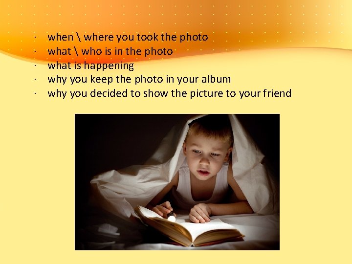 · when  where you took the photo · what  who is in