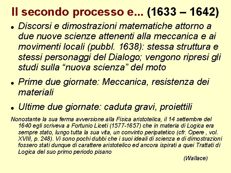 Il secondo processo e. . . (1633 – 1642) Discorsi e dimostrazioni matematiche attorno