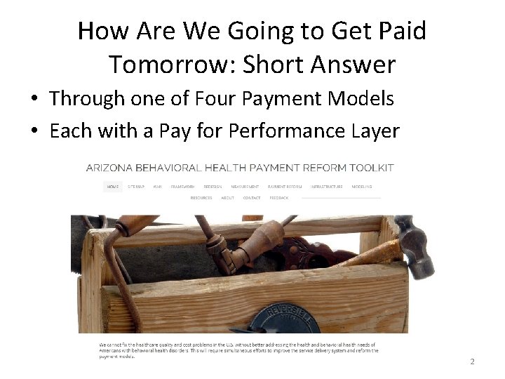 How Are We Going to Get Paid Tomorrow: Short Answer • Through one of