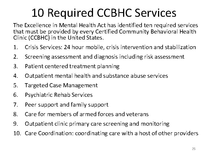 10 Required CCBHC Services The Excellence in Mental Health Act has identified ten required