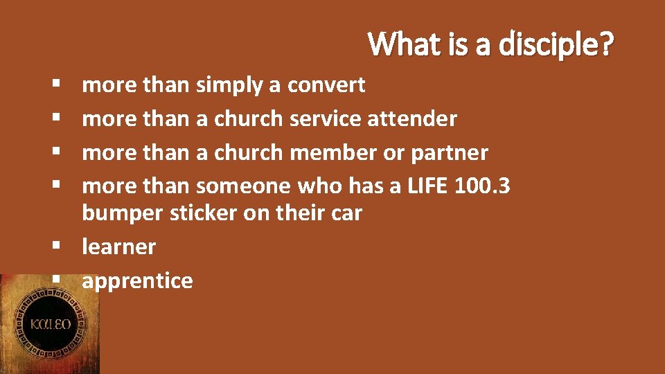 What is a disciple? more than simply a convert more than a church service