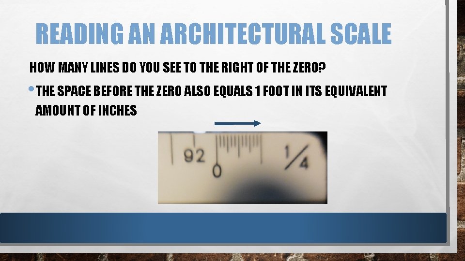 READING AN ARCHITECTURAL SCALE HOW MANY LINES DO YOU SEE TO THE RIGHT OF READING AN ARCHITECTURAL SCALE HOW MANY LINES DO YOU SEE TO THE RIGHT OF