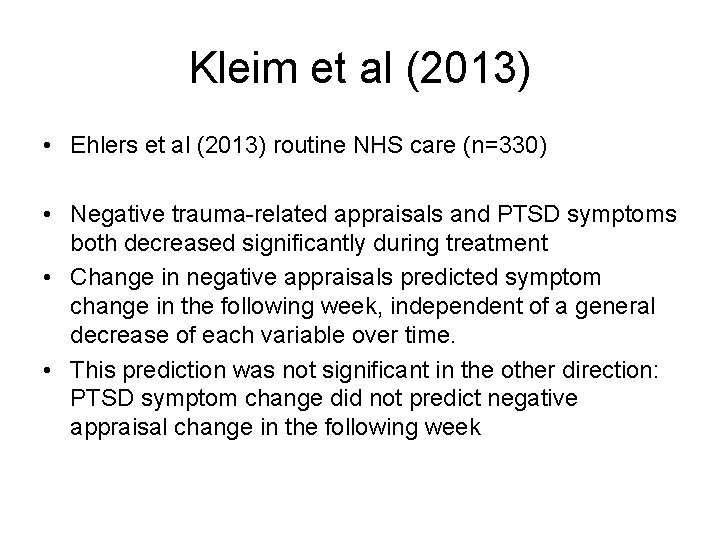 Kleim et al (2013) • Ehlers et al (2013) routine NHS care (n=330) •