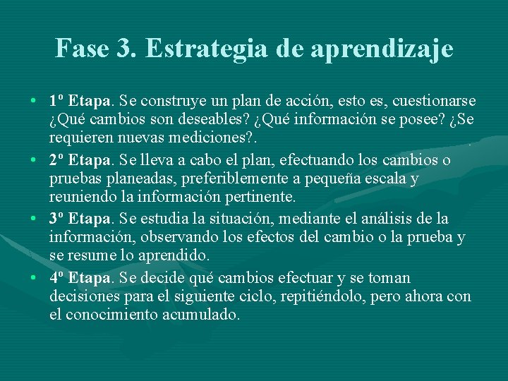 Fase 3. Estrategia de aprendizaje • 1º Etapa. Se construye un plan de acción,