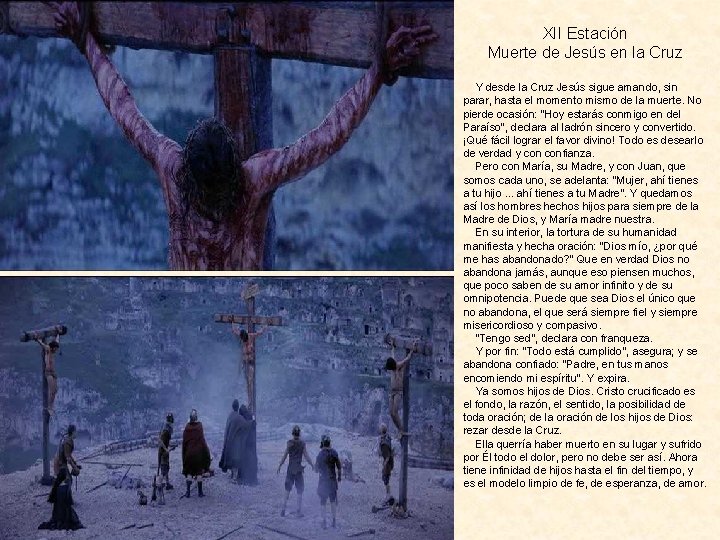 XII Estación Muerte de Jesús en la Cruz Y desde la Cruz Jesús sigue