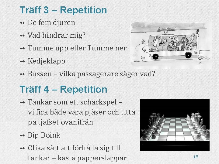 Träff 3 – Repetition ➻ De fem djuren ➻ Vad hindrar mig? ➻ Tumme