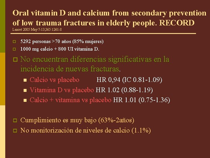 Oral vitamin D and calcium from secondary prevention of low trauma fractures in elderly