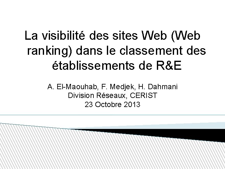 La visibilité des sites Web (Web ranking) dans le classement des établissements de R&E