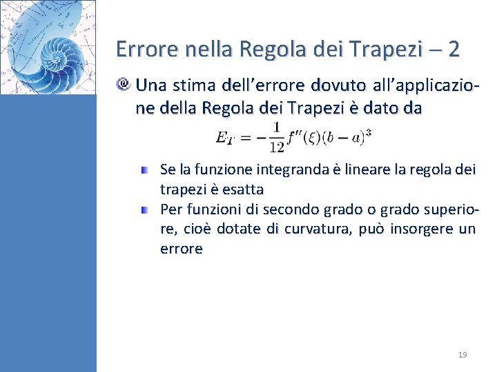 Errore nella Regola dei Trapezi 2 Una stima dell’errore dovuto all’applicazione della Regola dei