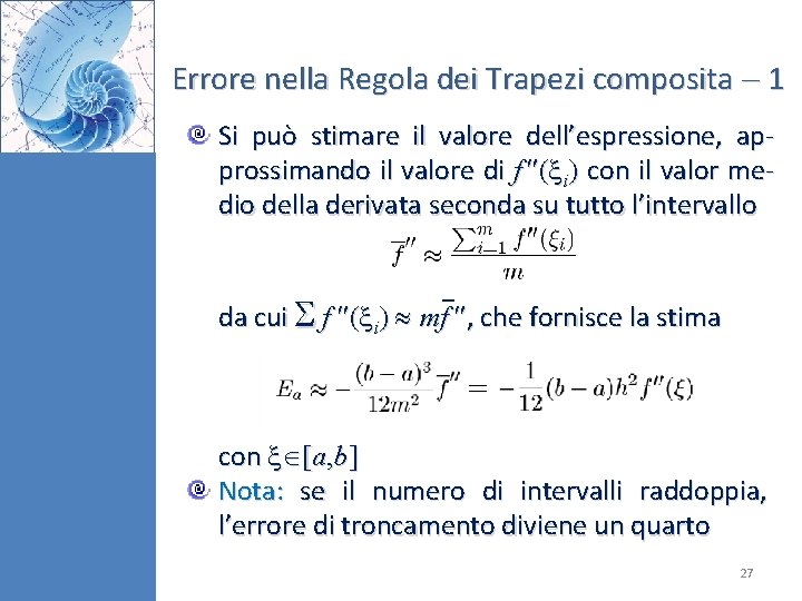 Errore nella Regola dei Trapezi composita 1 Si può stimare il valore dell’espressione, approssimando