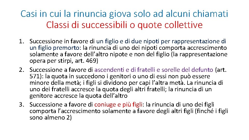 Casi in cui la rinuncia giova solo ad alcuni chiamati Classi di successibili o