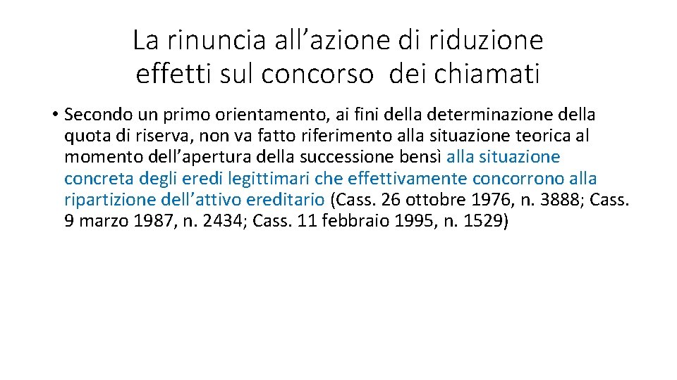 La rinuncia all’azione di riduzione effetti sul concorso dei chiamati • Secondo un primo