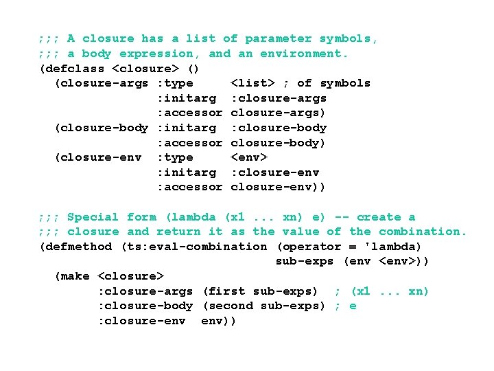 ; ; ; A closure has a list of parameter symbols, ; ; ;