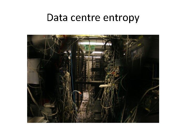 Data centre entropy 