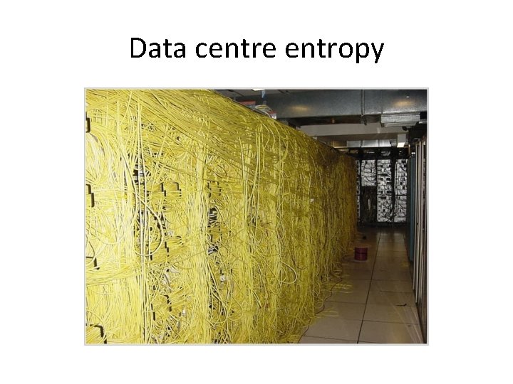 Data centre entropy 