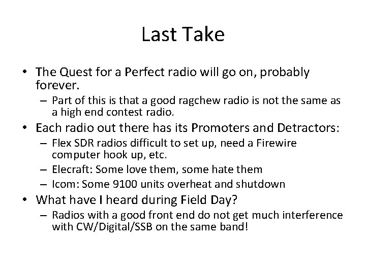 Last Take • The Quest for a Perfect radio will go on, probably forever.