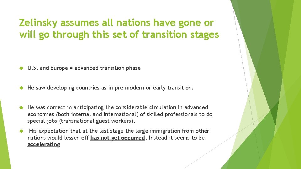 Zelinsky assumes all nations have gone or will go through this set of transition