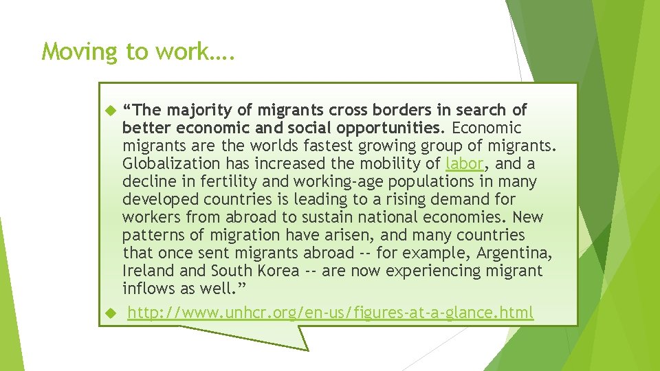 Moving to work…. “The majority of migrants cross borders in search of better economic