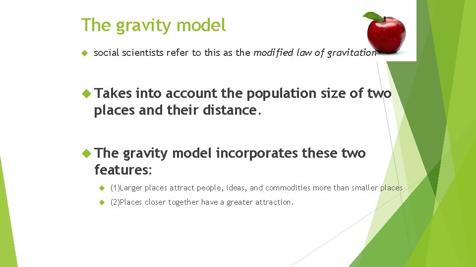 The gravity model social scientists refer to this as the modified law of gravitation