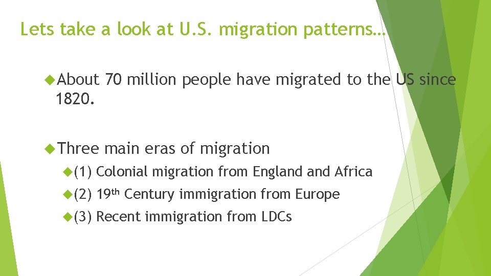 Lets take a look at U. S. migration patterns… About 70 million people have