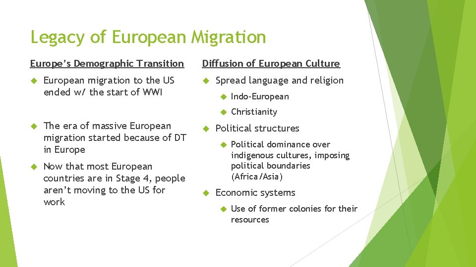 Legacy of European Migration Europe’s Demographic Transition European migration to the US ended w/