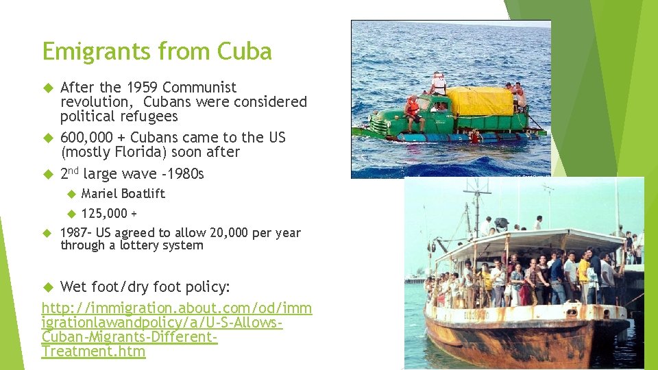 Emigrants from Cuba After the 1959 Communist revolution, Cubans were considered political refugees 600,