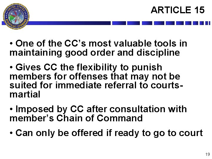 ARTICLE 15 • One of the CC’s most valuable tools in maintaining good order