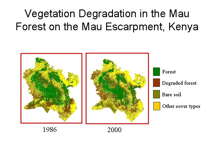 Vegetation Degradation in the Mau Forest on the Mau Escarpment, Kenya Forest Degraded forest