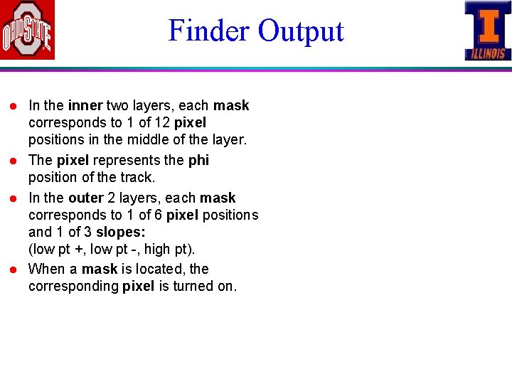 Finder Output l l In the inner two layers, each mask corresponds to 1