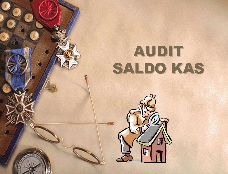 AUDIT SALDO KAS 