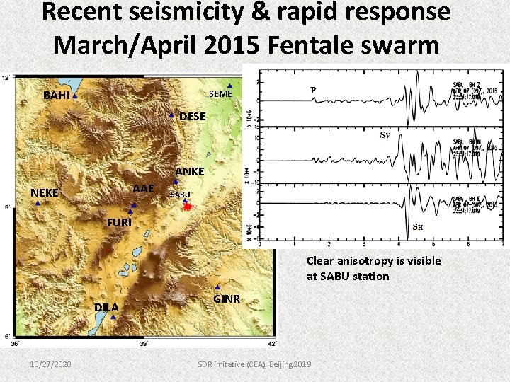 Recent seismicity & rapid response March/April 2015 Fentale swarm BAHI SEME DESE ANKE AAE