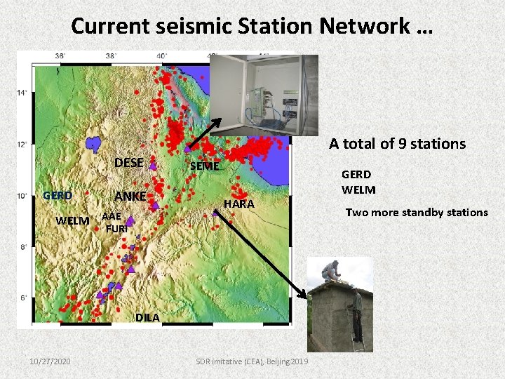 Current seismic Station Network … A total of 9 stations DESE GERD ANKE WELM