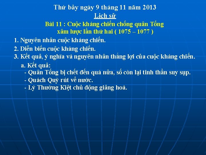 Thứ bảy ngày 9 tháng 11 năm 2013 Lịch sử Bài 11 : Cuộc