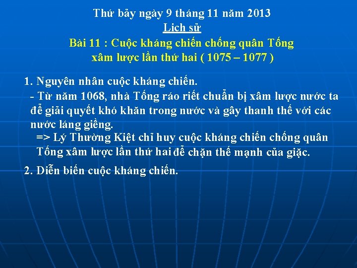 Thứ bảy ngày 9 tháng 11 năm 2013 Lịch sử Bài 11 : Cuộc