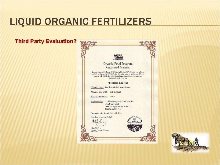 LIQUID ORGANIC FERTILIZERS Third Party Evaluation? 