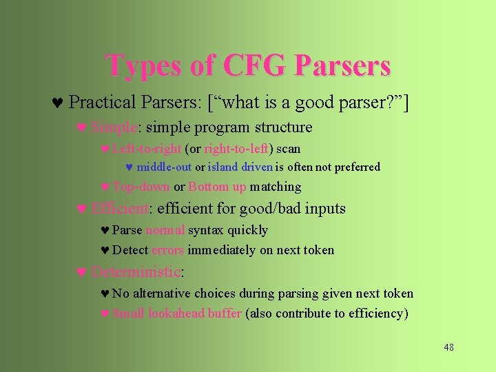 Types of CFG Parsers © Practical Parsers: [“what is a good parser? ”] ©