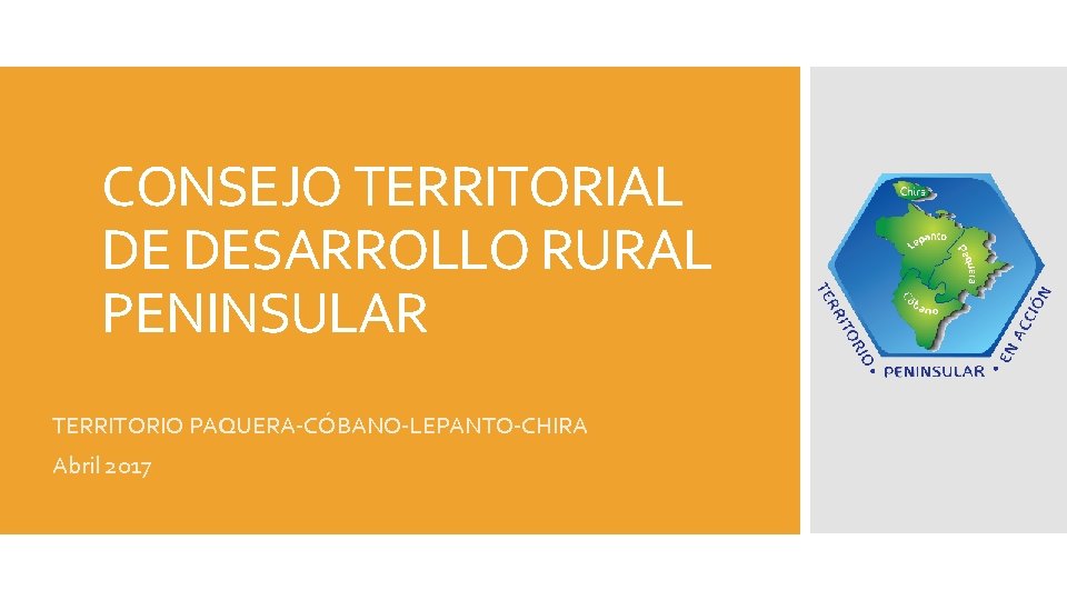 CONSEJO TERRITORIAL DE DESARROLLO RURAL PENINSULAR TERRITORIO PAQUERA-CÓBANO-LEPANTO-CHIRA Abril 2017 