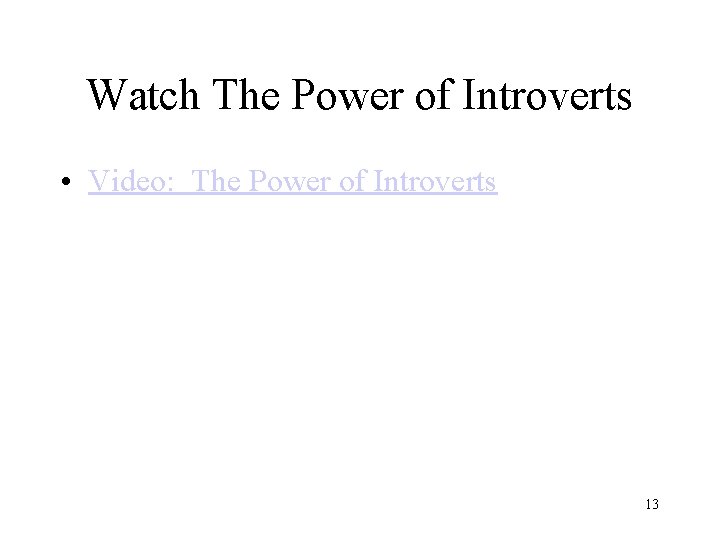 Watch The Power of Introverts • Video: The Power of Introverts 13 