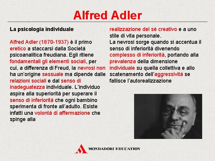 Alfred Adler realizzazione del sé creativo e a uno stile di vita personale. La