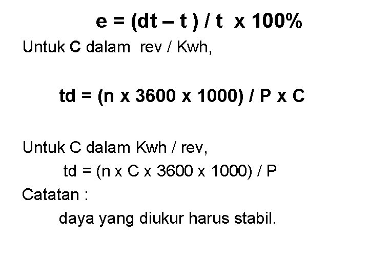 e = (dt – t ) / t x 100% Untuk C dalam rev