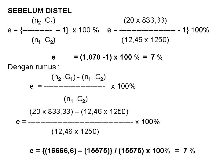 SEBELUM DISTEL (n 2. C 1) e = {------ – 1} x 100 %