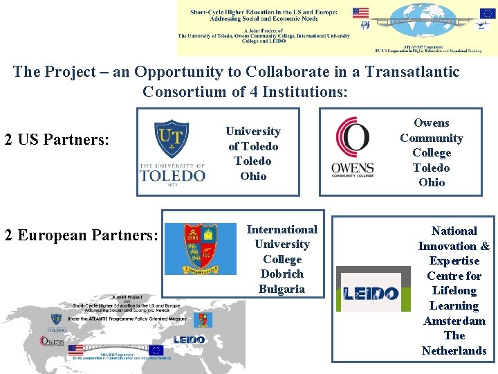 The Project – an Opportunity to Collaborate in a Transatlantic Consortium of 4 Institutions: