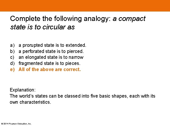 Complete the following analogy: a compact state is to circular as a) b) c)