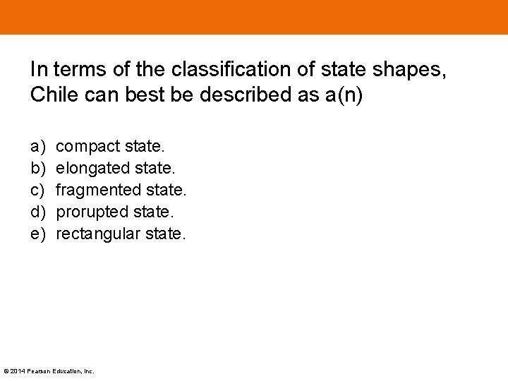 In terms of the classification of state shapes, Chile can best be described as