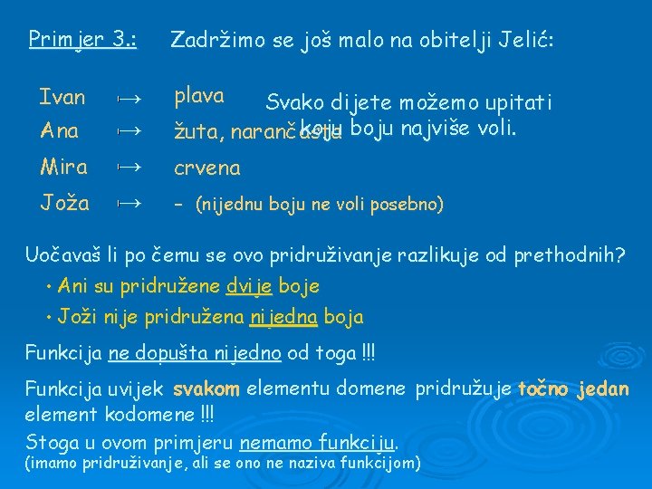 Primjer 3. : Ivan Ana Mira Joža → → Zadržimo se još malo na