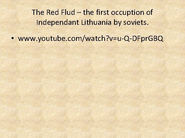 The Red Flud – the first occuption of Independant Lithuania by soviets. • www.