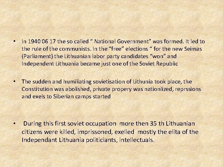  • In 1940 06 17 the so called “ National Government” was formed.