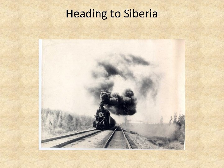 Heading to Siberia 
