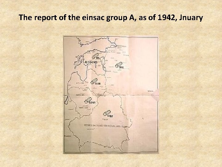 The report of the einsac group A, as of 1942, Jnuary 