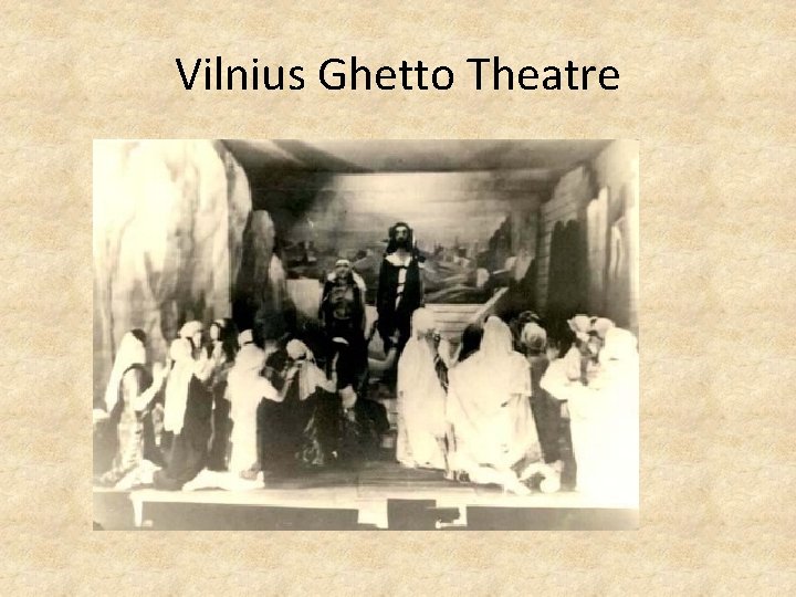 Vilnius Ghetto Theatre 